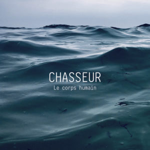 CHASSEUR - Album “Le corps humain“